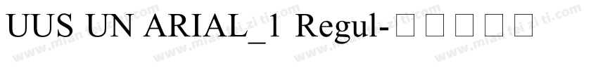 UUS UN ARIAL_1 Regul字体转换